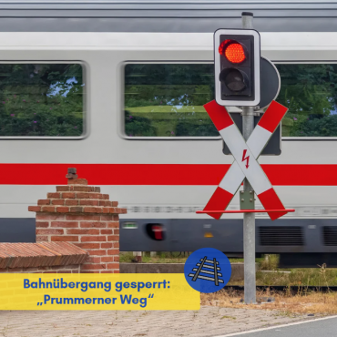 Bahnübergang „Prummerner Weg“  gesperrt